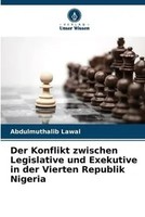 Abdulmuthalib Lawal | Der Konflikt Zwischen Legislative Und Exekutive In Der...