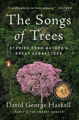 David George Haskell The Songs of Trees