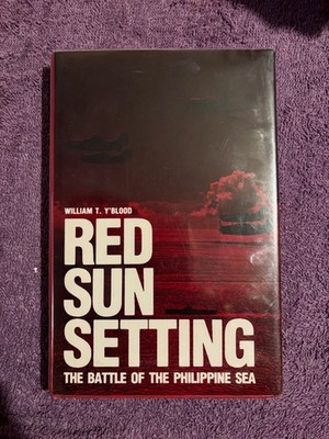 Red Sun Setting  The Battle of the Philippine Sea