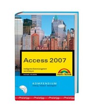 Access 2007 Kompendium, Michael Kolberg