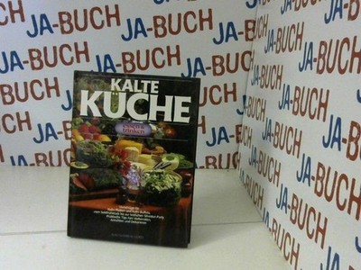 Für Familie und Gäste: kalte Küche : [Vorschläge für kalte Platten und kalte Buf