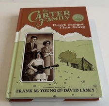 The Carter Family Don't Forget this Song Abrams ComicArts 2012 Hardcover