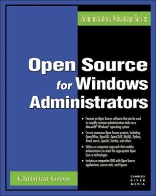 Open Source for Windows Administrators (Charles River Media Networking/Security)
