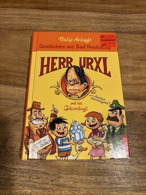 Geschichten aus Bad Dreckskaff - Herr Urxl und das ... | Buch | Zustand sehr gut