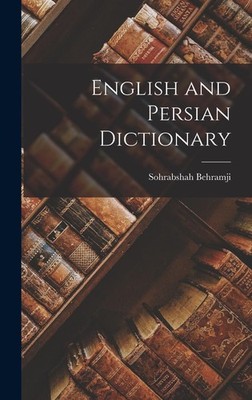 English and Persian Dictionary Sohrabshah Behramji