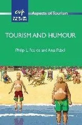 Tourism and Humour Philip L. Pearce (u. a.) Taschenbuch Aspects of Tourism 2015
