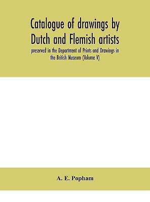 Catalogue of drawings by Dutch and Flemish artists, preserved in the ...