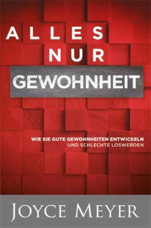 Thumbnail - Joyce Meyer | Alles Nur Gewohnheit | Taschenbuch | Deutsch (2013) |