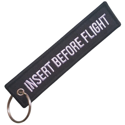 Insert before flight Schlüsselanhänger Sicherheitswarnung Keyring bestickt Key Chain