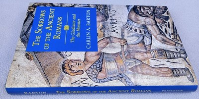 THE SORROWS OF THE ANCIENT ROMANS Carlin A Barton USA FIRST EDITION HB DW