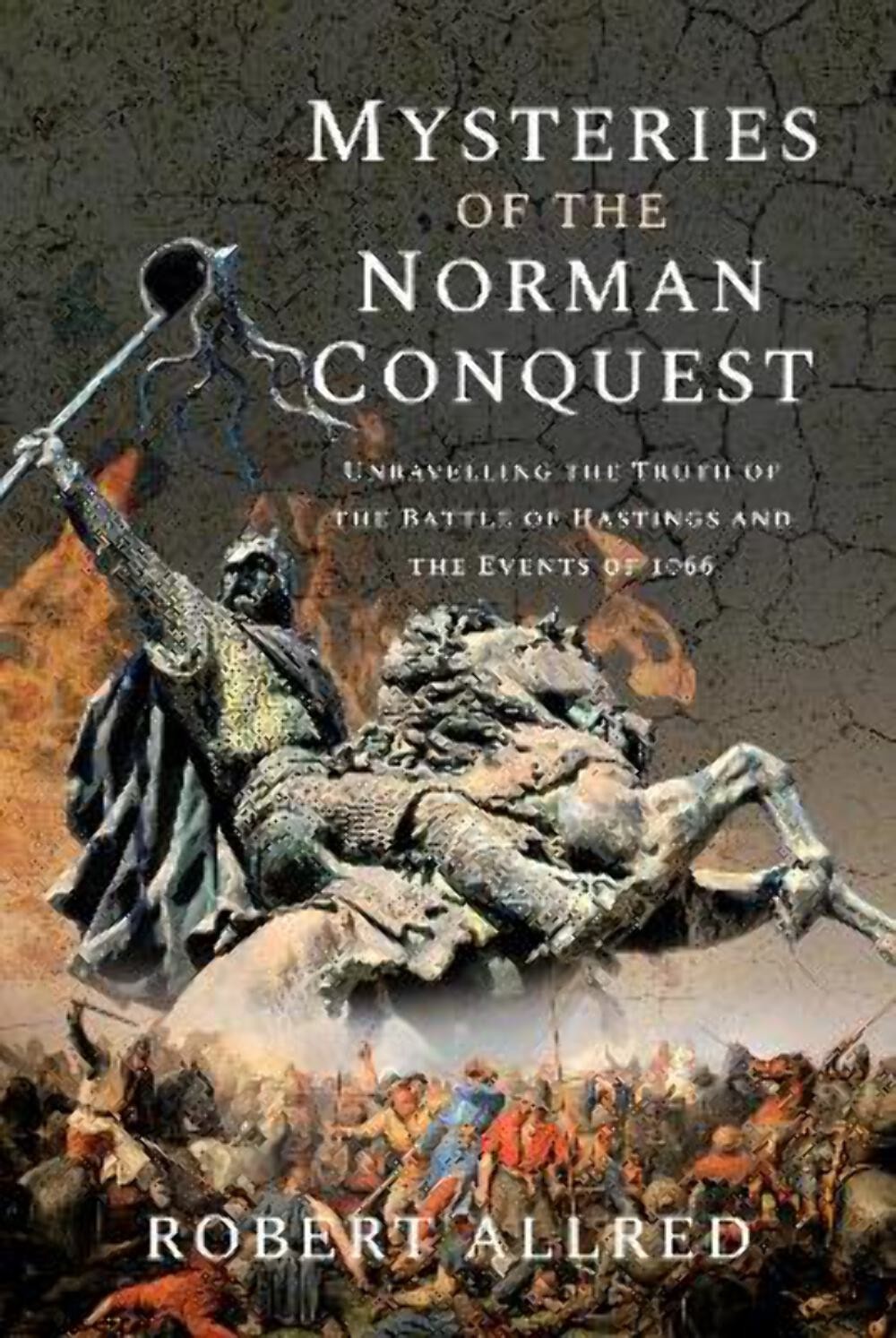 Robert Allred: Mysteries of the Norman Conquest [2022] hardback