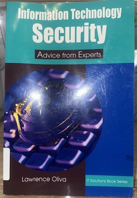 Information Technology Security, Advice from Experts by Lawrence Olivia 2004 PB