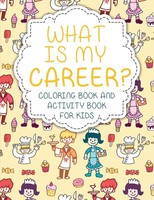 Speedy Publishing Llc | What Is My Career? Coloring Book And Activity Book...