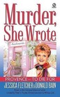 Provence - to Die for by Donald Bain, Jessica Fletcher (Paperback, 2002)