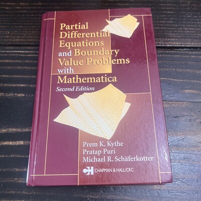 Partial Differential Equations and Mathematica by Prem K Kythe: VG+
