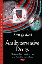 Antihypertensive Drugs: Pharmacology, Medical Uses & Potential Side Effects by S