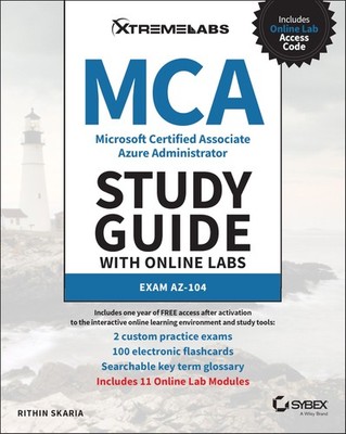 MCA Microsoft Certified Associate Azure Administrator Study Guide with Online L,