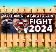 TRUMP FIGHT MAKE AMERICA GREAT AGAIN 2024 MAGA Banner Flag Sign Vinyl SB00222