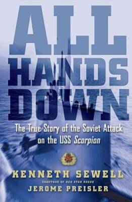 All Hands Down: The True Story of the Soviet Attack on the  - VERY GOOD