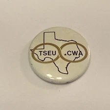 CWA TSEU Pinback Button VTG Texas State Employee Union