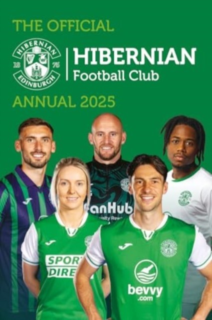 Official Hibernian FC Annual 2025 by Grange (Hardback Book)