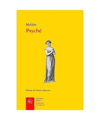 Psyche [Litteratures francophones, 753], Moliere
