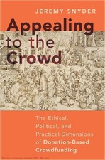 Appealing To The Crowd: The Ethical, Political, And Practical Dimensions Of D... Appealing To The Crowd: The Ethical, Political, And Practical Dimensions Of D...
