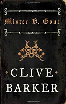 Mister B. Gone Gebundene Ausgabe Clive Barker