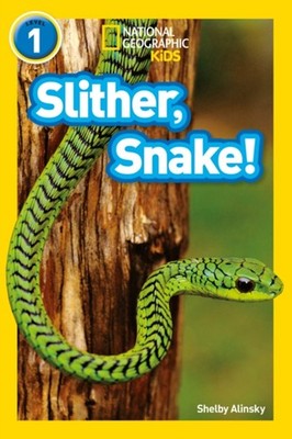 Slither, Snake! : Level 1 Paperback Shelby, National Geographic K