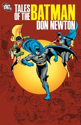 TALES OF THE BATMAN: DON NEWTON By Various & Various - Hardcover