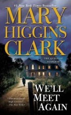 We'll Meet Again - Mass Market Paperback By Clark, Mary Higgins - GOOD