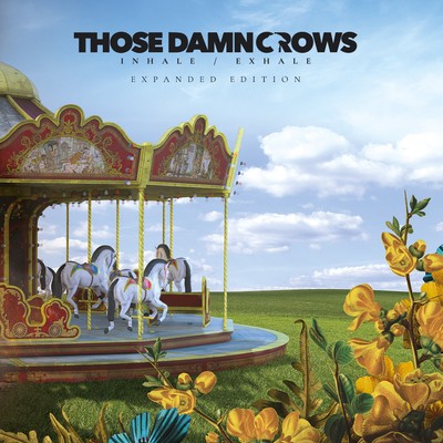 Those Damn Crows Inhale/Exhale ed Touredition 2024) (CD) Expanded  Album