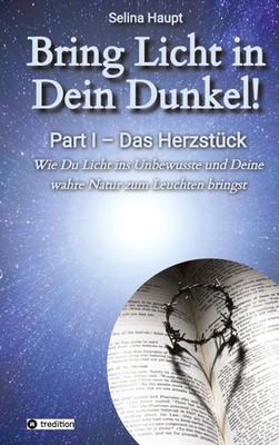 Selina Haupt | Bring Licht in Dein Dunkel! - Schattenarbeit und...