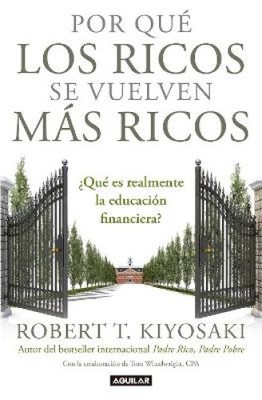 Por que los ricos se vuelven mas ricos: Que es realmente la educacion