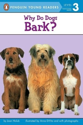 Why Do Dogs Bark? (Penguin Young Readers, Level 3) by Holub, Joan, Good Book