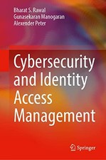 Cybersecurity and Identity Access Management.by Rawal, Manogaran, Peter New**