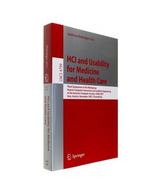 HCI and Usability for Medicine and Health Care: Third Symposium of the Workgroup