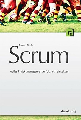 Scrum: Agiles Projektmanagement erfolgreich einsetzen Buch dpunkt.verlag