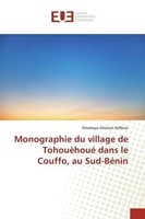 Omobayo Ghislain Zoffoun | Monographie Du Village De TohouèHoué Dans Le...