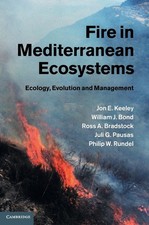 Fire in Mediterranean Ecosystems: Ecology, Ev...