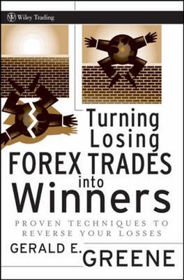 Turning Losing Forex Trades into Winners: Proven Techniques to Reverse Your Loss