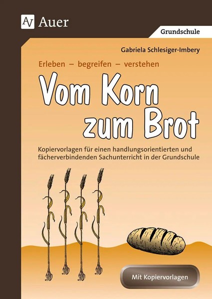 Vom Korn Zum Brot | Gabriela Schlesiger-Imbery | Deutsch | Taschenbuch | 48 S.-image