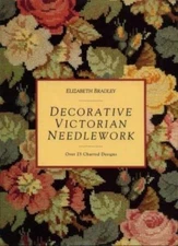 Decorative Victorian Needlework By ELIZABETH BRADLEY