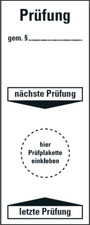 Pr&uuml;fetikett Plakette"Pr&uuml;fung gem.&sect;... - n&auml;chste Pr&uuml;fung"Folie Aufkleber 100x40mm