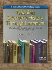 Teaching Womens History Through Literature: Standards-Based Lesson Plans K-12 VG