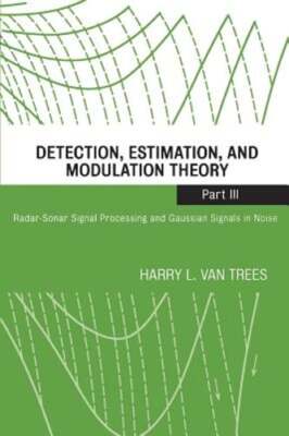 Detection, Estimation, and Modulation Theory, Part III: Radar-Sonar Signal: New