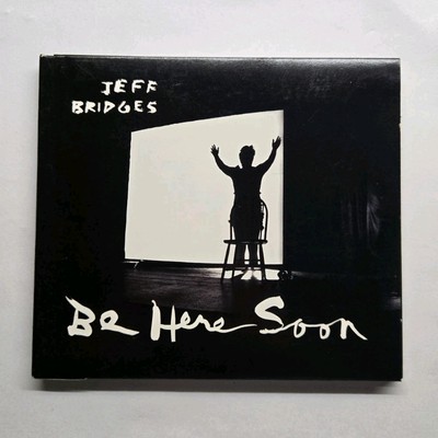Be Here Soon Jeff Bridges (CD, 2000, Ramp Records)