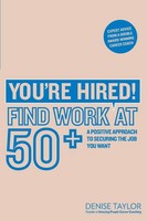 You're Hired! Find Work At 50+ Denise Taylor Taschenbuch Kartoniert / Broschiert