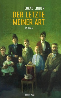 Der Letzte meiner Art Lukas Linder Buch gebunden 272 S. Deutsch 2018 Kein + Aber