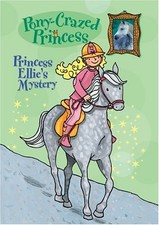 PRINCESS ELLIE'S MYSTERY (PONY-CRAZED PRINCESS, NO. 3) By Diana Kimpton & Lizzie